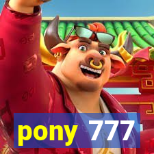 pony 777